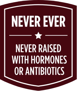 Never Ever: never raised with hormones or antibiotics